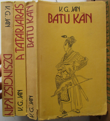 V.G. Jan - Batu k�n + Dzsingisz k�n + A tat�rj�r�s (3 db)
