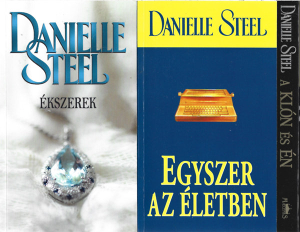 Danielle Steel - 3 db knyv, kszerek, Egyszer az letben, A kln s n