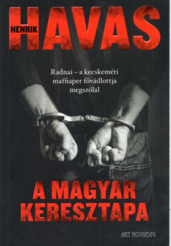Havas Henrik - A magyar keresztapa