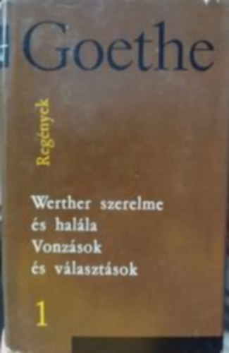 Goethe Johann Wolfgang von - Werther szerelme s halla-Vonzsok s vlasztsok