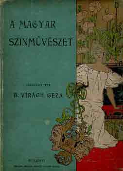 B. Virgh Gza  (szerk.) - A magyar szinmvszet