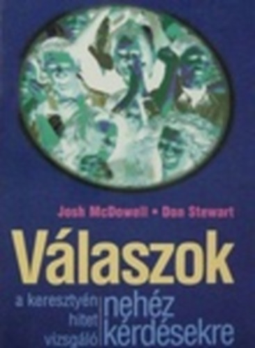 Don Stewart Josh McDowell - Vlaszok a keresztyn hitet vizsgl nehz krdsekre