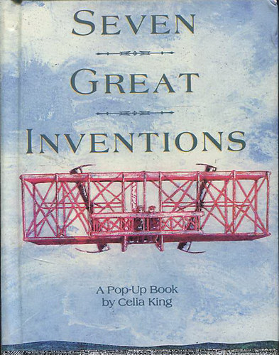 Celia King - Seven Great Inventions (Pop-Up Book)
