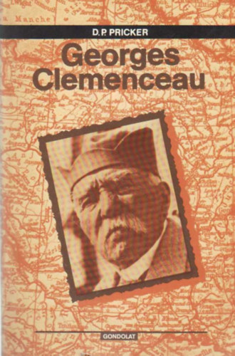 D. P. Pricker - Georges Clemenceau - Politaikai letrajz