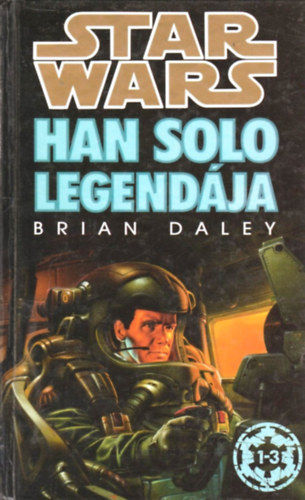 Brian Daley - Star Wars: Han Solo legend�ja