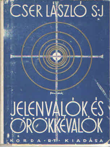 Cser Lszl - Jelenvalk s rkkvalk