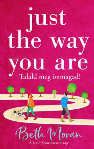 Beth Moran - Just The Way You Are - Találd meg önmagad