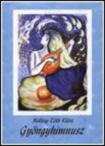 Holl�sy T�th Kl�ra - Gy�ngyhimnusz