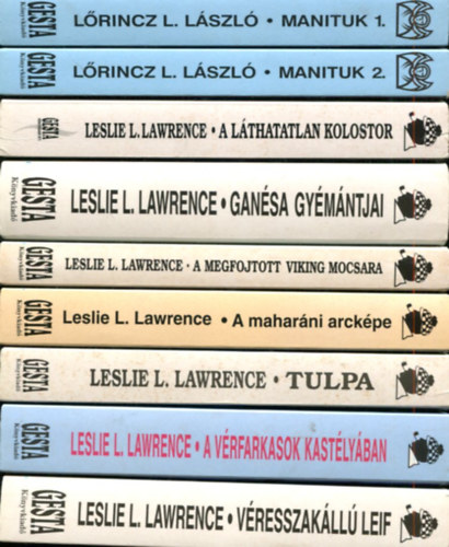 Leslie L. Lawrence - 9 db Leslie L. Lawrence k�tet:V�resszak�ll� Leif - A v�rfarkasok kast�ly�ban - Tulpa -  A mahar�ni arck�pe - A megfojtott viking mocsara - Gan�sa gy�m�ntjai - A l�thatatlan kolostor - Manituk I-II.