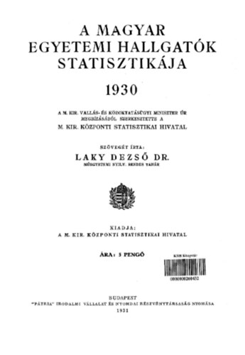 dr. Laky Dezs - A magyar egyetemi hallgatk statisztikja 1930