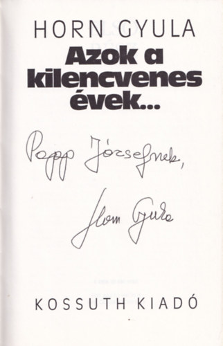 Horn Gyula - Azok a kilencvenes �vek... (Dedik�lt!)