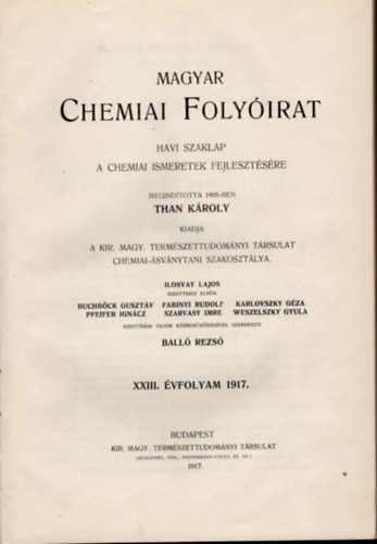 Ball Rezs  (szerk.) - Magyar chemiai folyirat 1917. 1-12. (teljes vfolyam, egybektve)