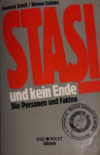 Werner Kalinka Manfred Schell - Stasi und kein Ende. Die Personen und Fakten