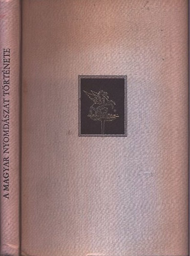 Fitz Jzsef - A magyar nyomdszat, knyvkiads s knyvkereskedelem trtnete I. - A mohcsi vsz eltt