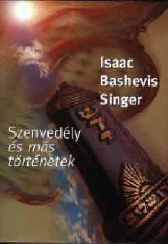 Isaac Bashevis Singer - Szenvedly s ms trtnetek