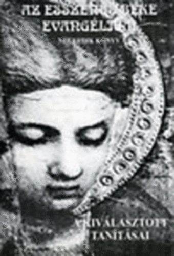 Edmond Bordeaux Szkely - Az essznus bke evanglium IV. - A kivlasztott tantsai