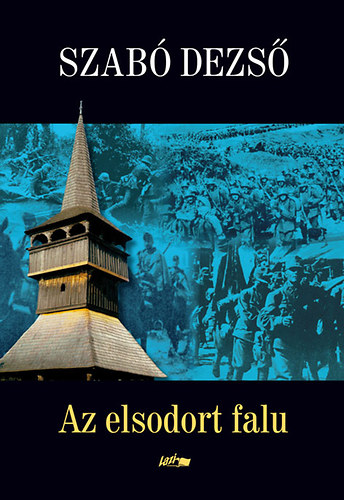 Szab� Dezs� - Az elsodort falu