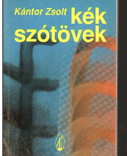 K�ntor Zsolt - K�k sz�t�vek