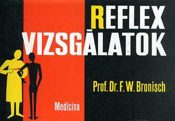 F. W. Bronisch - Reflexvizsglatok