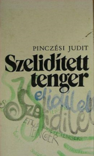 Pinczési Judit - Szelidített tenger