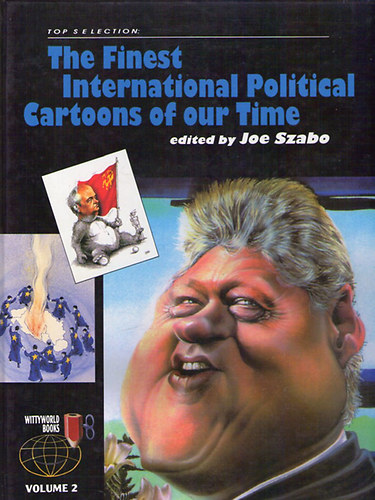 Joe Szabo (ed.) - The Finest International Political Cartoons of our Time