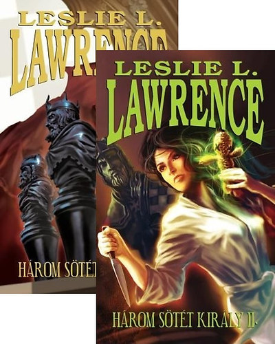 Leslie L. Lawrence - H�rom s�t�t kir�ly I-II.