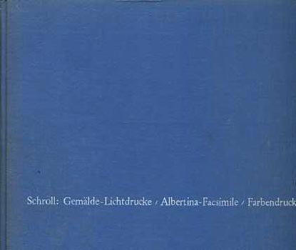 Schroll: Gemälde-Lichtdrucke/Albertina-Facsimile...