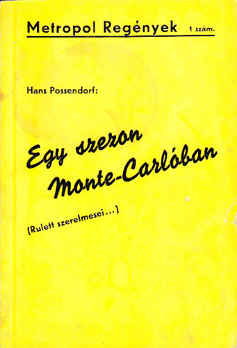 Hans Possendorf - Egy szezon Monte-Carl�ban (Rulett szerelmesei)