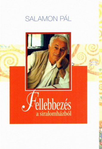 Salamon Pl - Fellebbezs a siralomhzbl