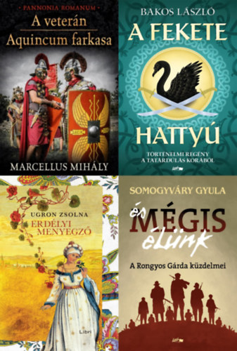 Marcellus Mihály, Somogyváry Gyula, Bakos László, Vitéz Somogyváry Gyula Ugron Zsolna - 4 db magyar történelmi regény (4 mű 5 kötetben) : A veterán / Aquincum farkasa (Pannonia Romanum 1-2.) + A fekete hattyú - Történelmi regény a tatárdúlás korából + Erdélyi menyegző (Úrasszonyok 1.) + És mégis élünk -