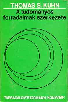 Thomas S. Kuhn - A tudomnyos forradalmak szerkezete