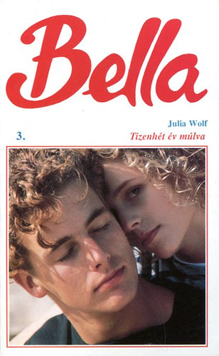 Julia Wolf - Bella-Tizenhét év múlva