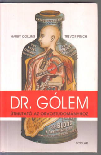 Harry Collins; Trevor Pinch - Dr. Glem - tmutat az orvostudomnyhoz