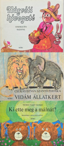 Csuks Istvn Nemes Nagy gnes - Sulyok Magda  Sznt Piroska (szerk.) - 3 db retro meseknyv: Ki ette meg a mlnt? + Hsvti hvogat + Vidm llatkert