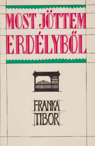 Franka Tibor: - Most jttem Erdlybl