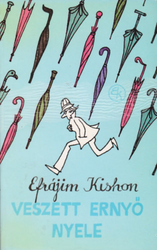 Efrájim Kishon - Veszett ernyő nyele (Kaján Tibor illusztrációival)