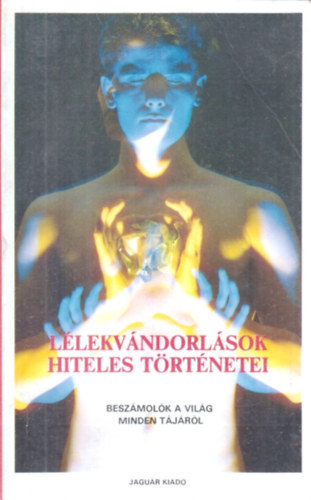 Jagu�r Kiad� - L�lekv�ndorl�sok hiteles t�rt�netei