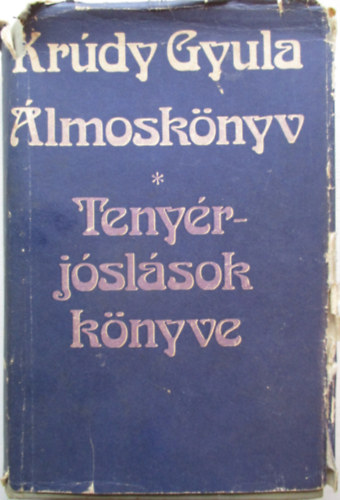 Kr�dy Gyula - �lmosk�nyv - Teny�rj�sl�sok k�nyve