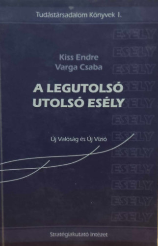 Kiss Endre-Varga Csaba - A legutols� utols� es�ly