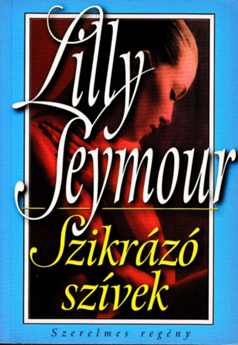 Lilly Seymour - Szikrz szvek