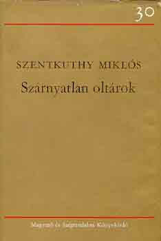 Szentkuthy MIkl�s - Sz�rnyatlan olt�rok