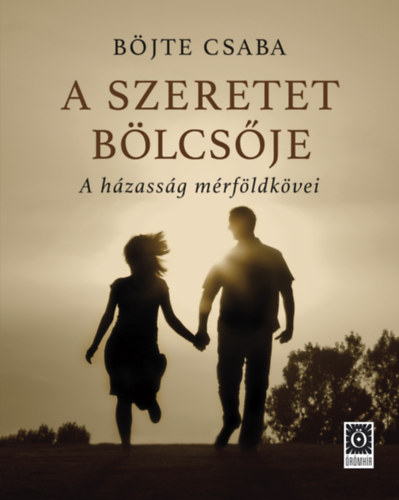 B�jte Csaba - A szeretet b�lcs�je