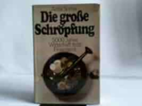 Die gro�e Schr�pfung. 5000 Jahre Wirtschaft trotz Finanzamt