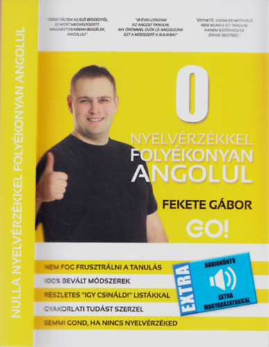 Fekete G�bor - 0 nyelv�rz�kkel foly�konyan angolul (Go Tanfolyamok Kft.)