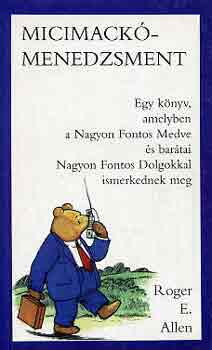 Roger E. Allen - Micimackó menedzsment