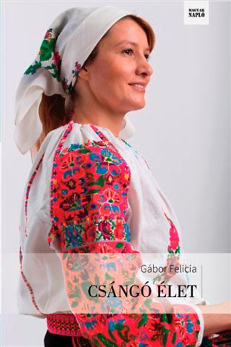 G�bor Felicia - Cs�ng� �let