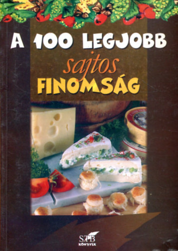 Lurz Gerda - A 100 legjobb sajtos finomsg