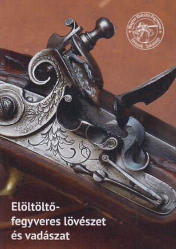 Nmeth Balzs - Elltlt-fegyveres lvszet s vadszat