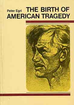 Peter Egri - The birth of american tragedy