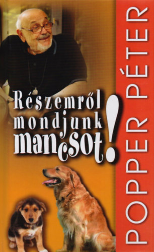 Popper Pter - Rszemrl mondjunk mancsot!